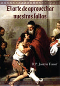 El Arte de Aprovechar de nuestras Faltas