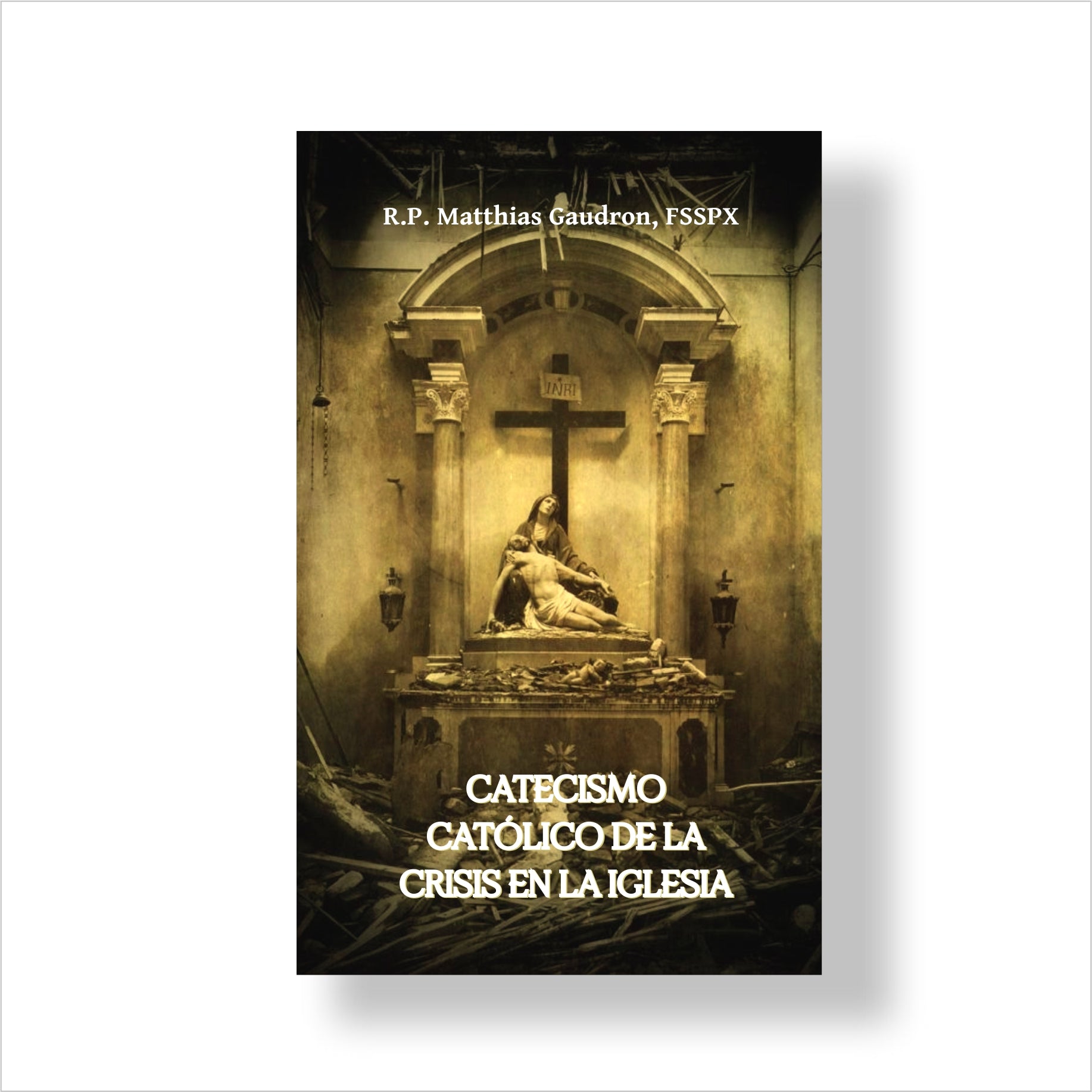 Catecismo de la Crisis en la Iglesia