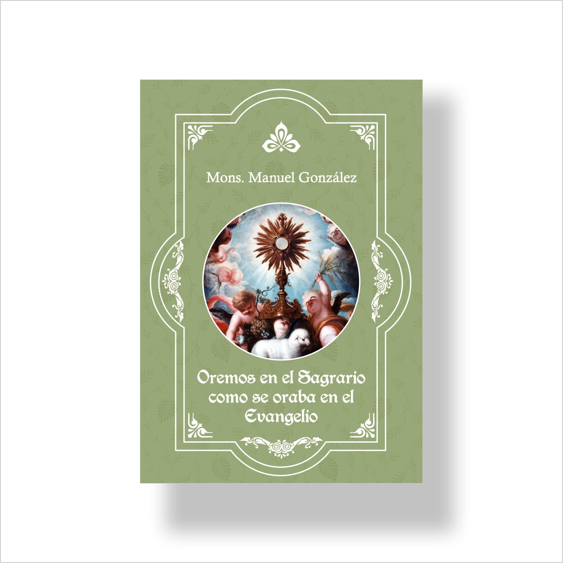 Oremos en el Sagrario como se oraba en el Evangelio