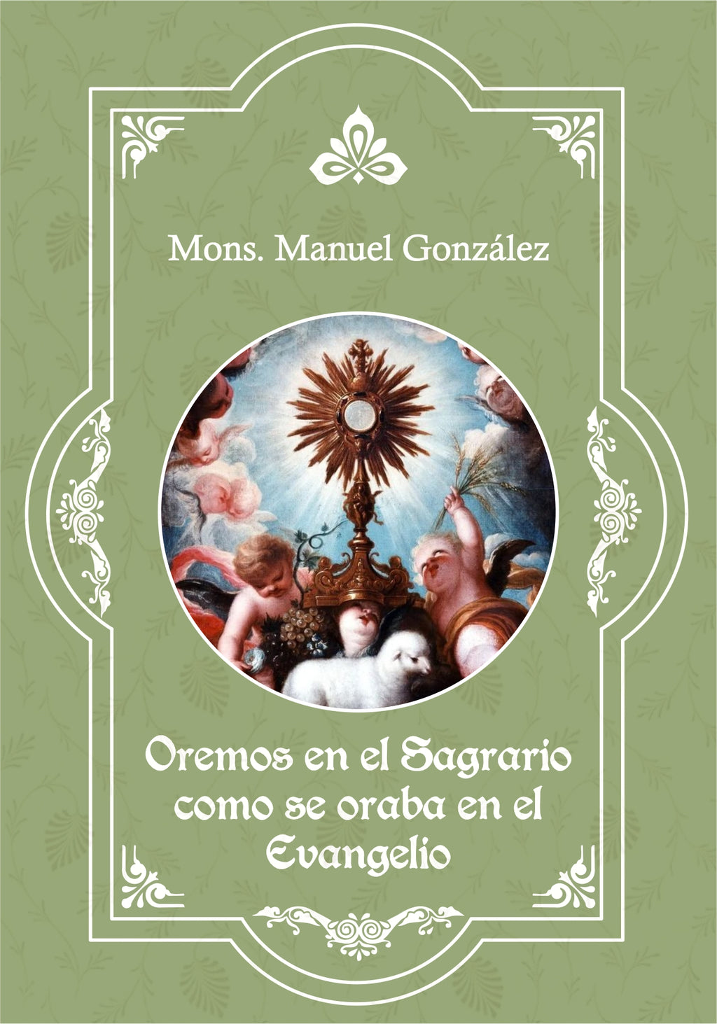 Oremos en el Sagrario como se oraba en el Evangelio