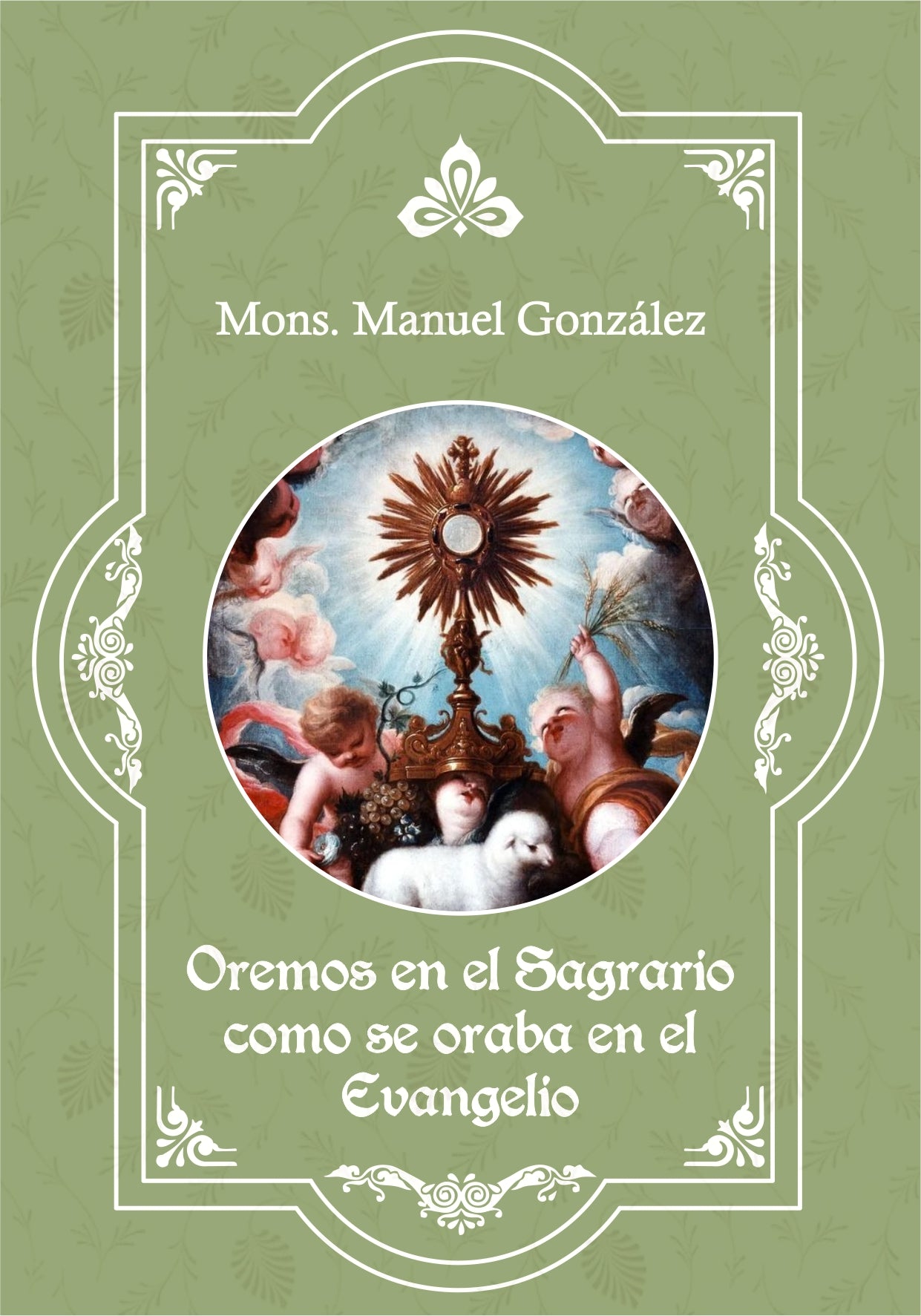 Oremos en el Sagrario como se oraba en el Evangelio