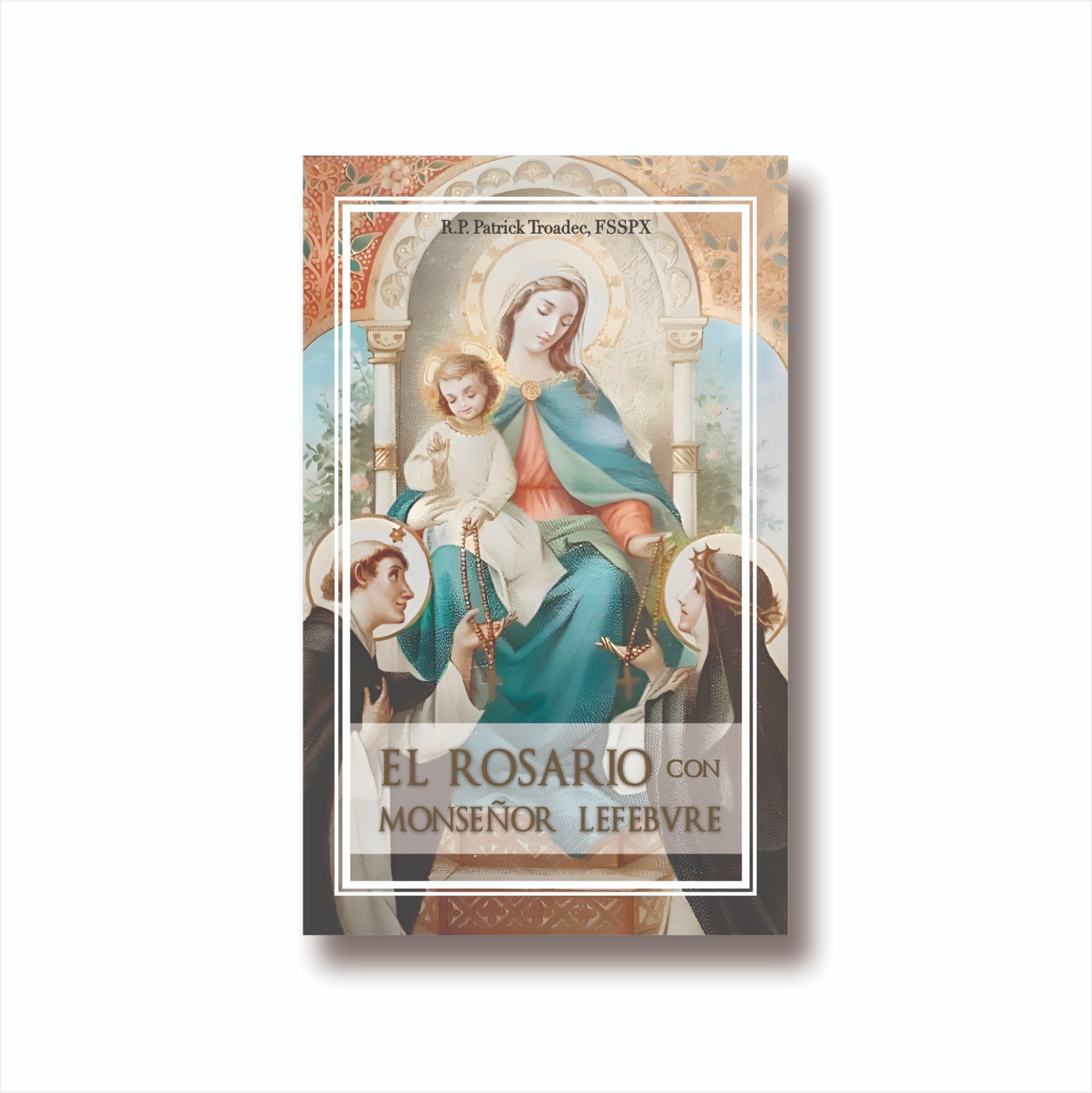 El Rosario con Monseñor Lefebvre