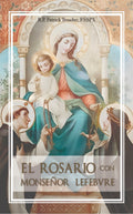 El Rosario con Monseñor Lefebvre