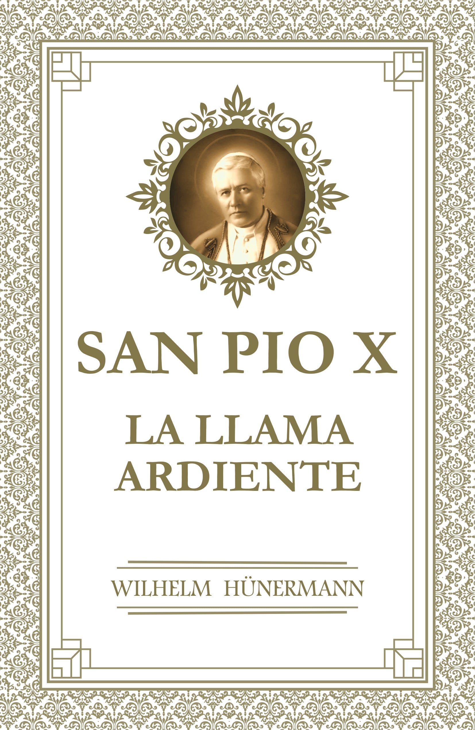 San Pío X. La Llama Ardiente