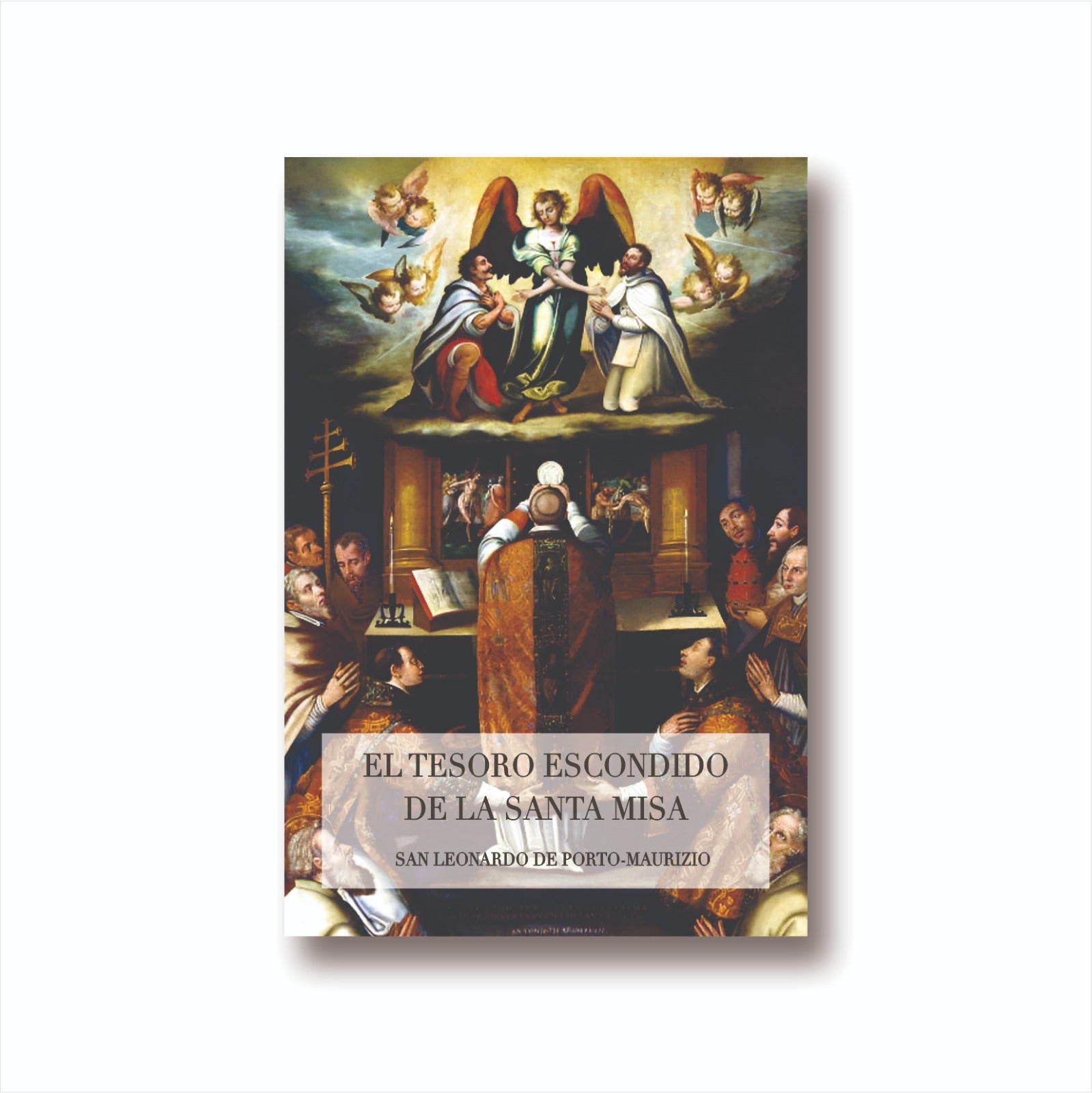 El Tesoro Escondido de la Santa Misa