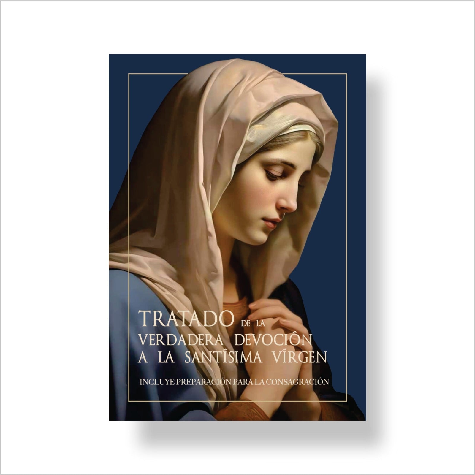 Tratado de la Verdadera Devoción
