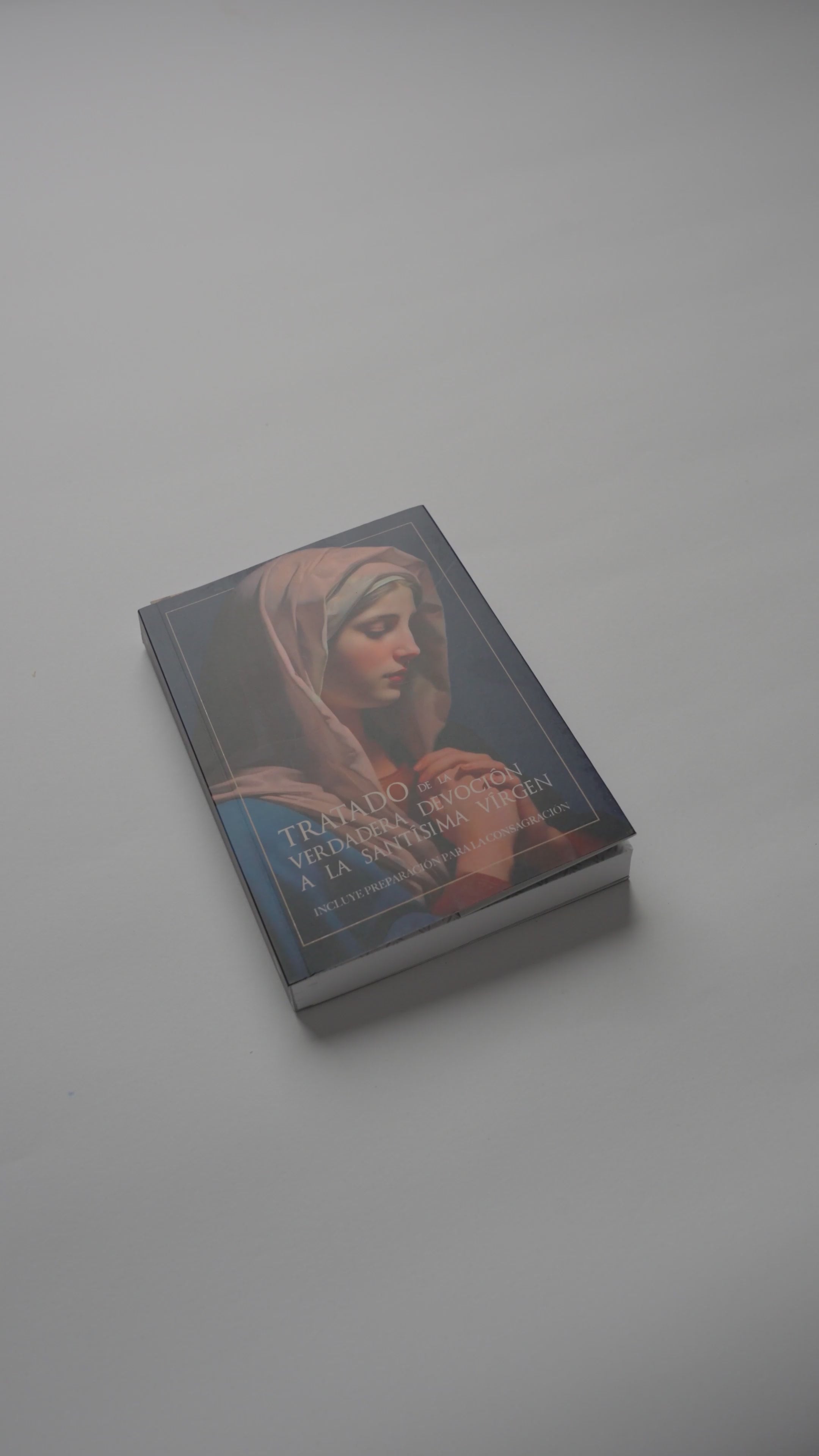 Tratado de la Verdadera Devoción a la Santísima Virgen
